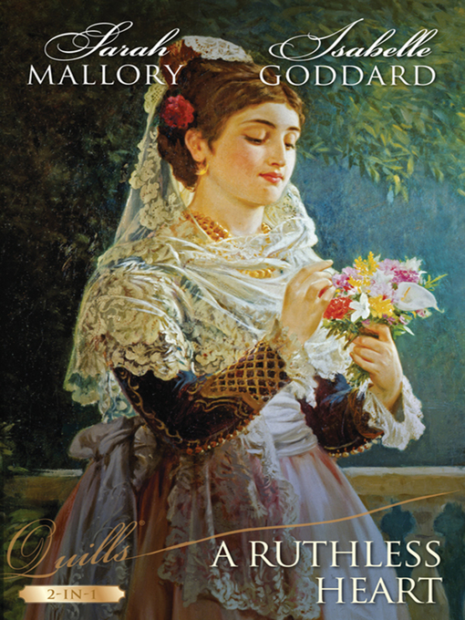 Title details for Quills--A Ruthless Heart/To Catch a Husband.../The Earl Plays With Fire by Sarah Mallory - Available